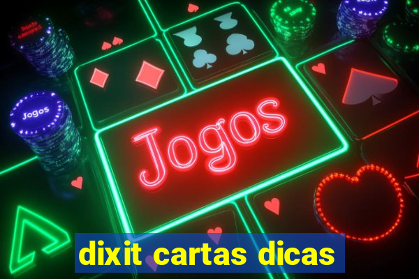 dixit cartas dicas